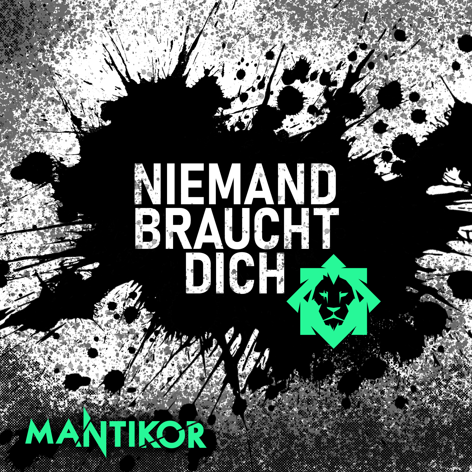 Single Cover MANTIKOR - Niemand braucht dich